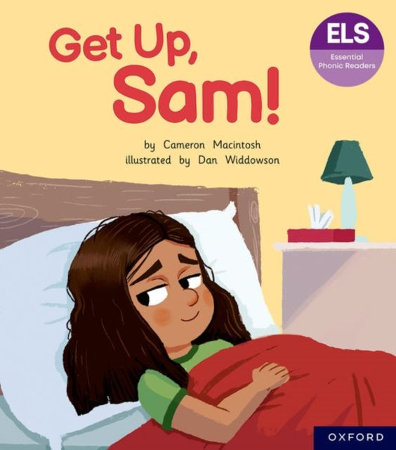 Book cover of: Essential Letters and Sounds: Essential Phonic Readers: Oxford Reading Level 1+: Get Up, Sam!. By: Dan Widdowson