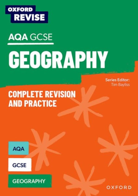 Oxford Revise: AQA GCSE Geography Complete Revision and Practice 9781382039819 Tim Bayliss
