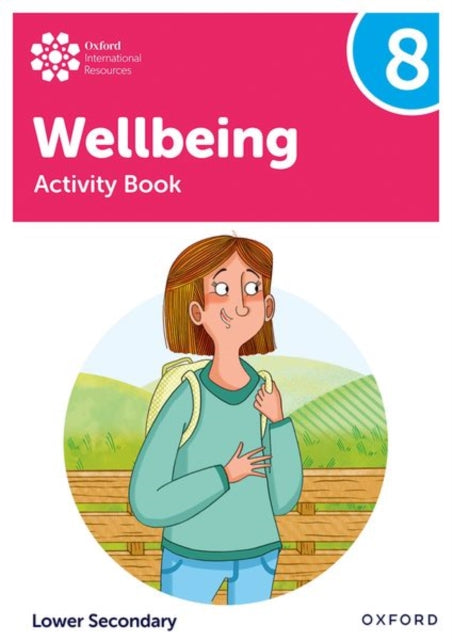 Book cover of: Oxford International Wellbeing: Activity Book 8. By: Adrian Bethune