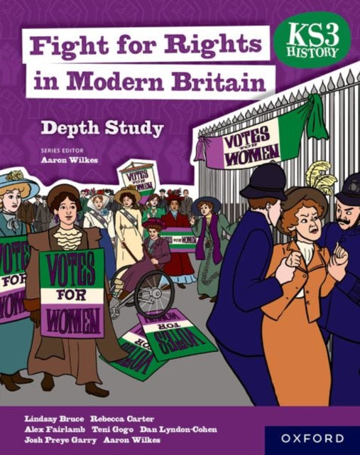 Book cover of: KS3 History Depth Study: Fight for Rights in Modern Britain Student Book. By: Aaron Wilkes
