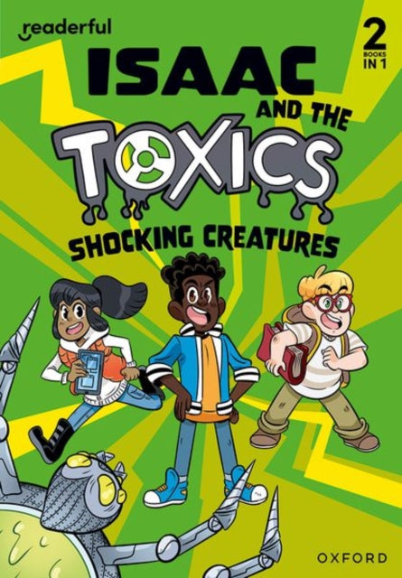 Book cover of: Readerful Rise: Oxford Reading Level 6: Isaac and the Toxics: Shocking Creatures. By: Oxford Editor