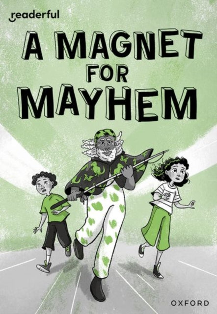 Book cover of: Readerful Rise: Oxford Reading Level 11: A Magnet for Mayhem. By: Ali Sparkes