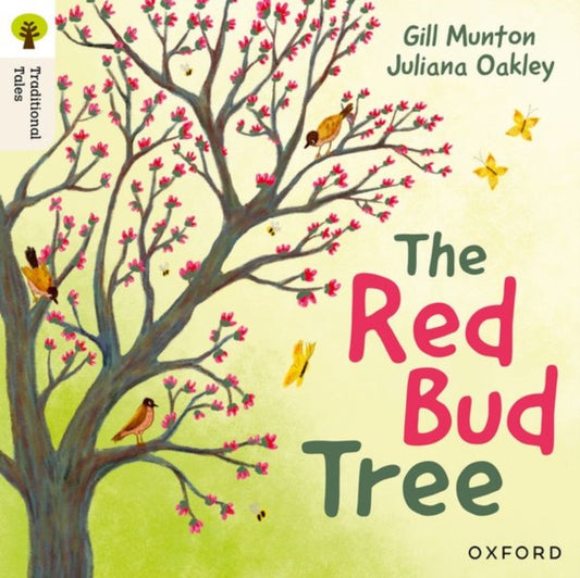 Book cover of: Oxford Reading Tree Traditional Tales: Level 4: The Red Bud Tree. By: Gill Munton