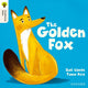 Book cover of: Oxford Reading Tree Traditional Tales: Level 5: The Golden Fox. By: Tania Rex
