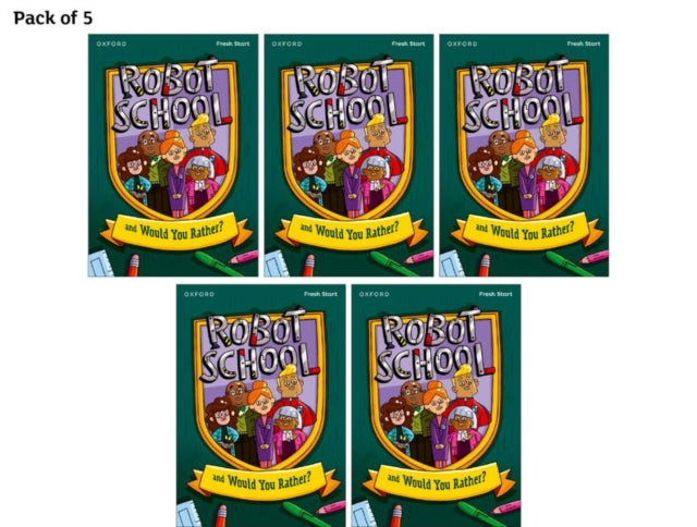 Book cover of: Read Write Inc. Fresh Start Readers: Book 8: Robot School & Would You Rather? - Pack of 5