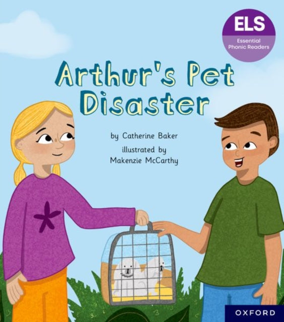 Book cover of: Essential Letters and Sounds: Essential Phonic Readers: Oxford Reading Level 7: Arthur's Pet Disaster. By: Catherine Baker