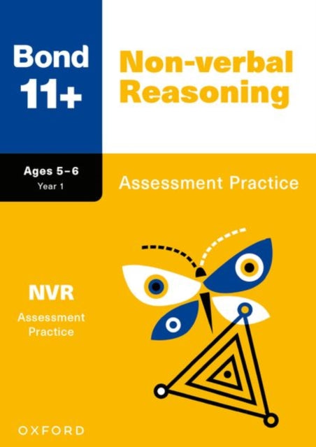 Book cover of: Bond 11+ Non-verbal Reasoning Assessment Practice Age 5-6 (for GL Assessment & other 11 plus exams). By: Alison Primrose