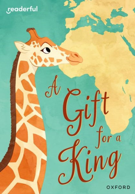 Book cover of: Readerful Rise: Oxford Reading Level 9: A Gift for a King