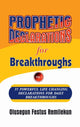 Book cover of: Prophetic Declarations for Breakthroughs 35 Powerful life changing Declarations for Daily Breakthroughs. By: Olusegun Festus Remilekun