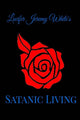 Book cover of: Satanic Living. By: Lucifer Jeremy White