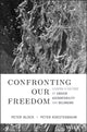 Book cover of: Confronting Our Freedom. By: Peter Block