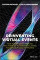 Book cover of: Reinventing Virtual Events. By: Justin Michael