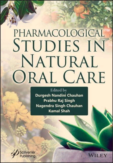 Book cover of: Pharmacological Studies in Natural Oral Care. By: Smt Durgesh Nandini Chauhan
