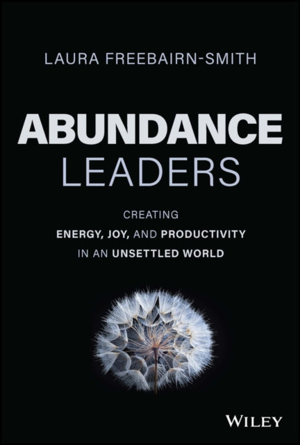 Book cover of: Abundance Leaders. By: Laura Freebairn-Smith