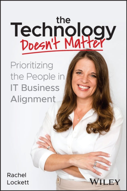 Book cover of: Technology Doesn't Matter. By: Rachel Lockett