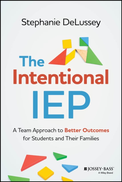 Book cover of: Intentional IEP. By: Stephanie DeLussey