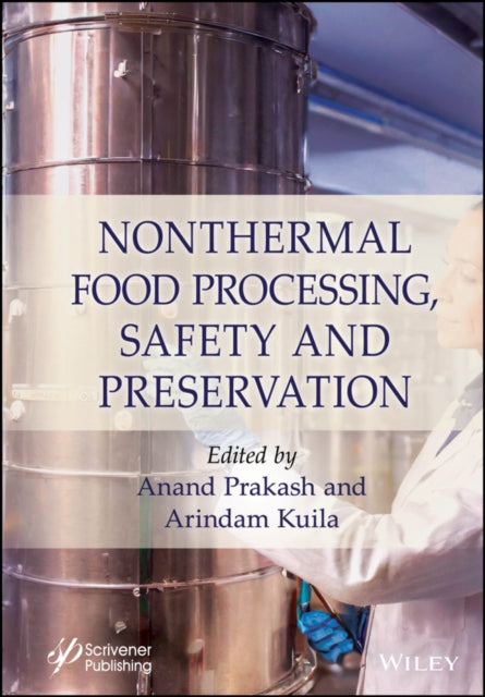 Book cover of: Nonthermal Food Processing, Safety, and Preservation. By: Anand Prakash