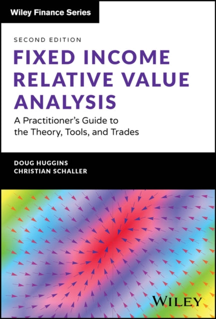 Book cover of: Fixed Income Relative Value Analysis + Website. By: Doug Huggins