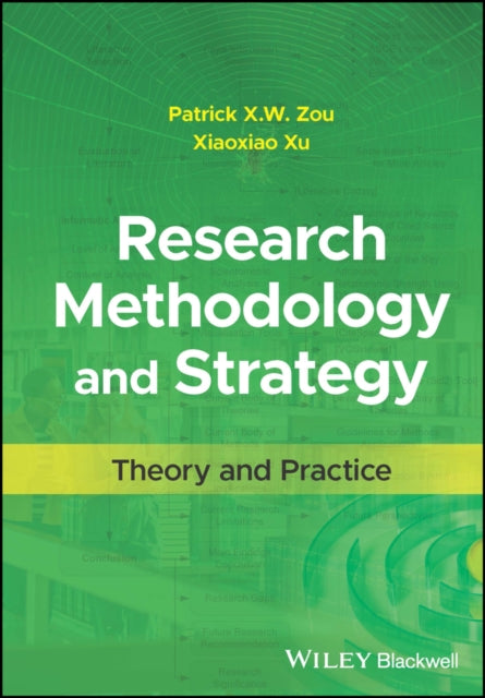 Book cover of: Research Methodology and Strategy. By: Patrick X. W. Zou