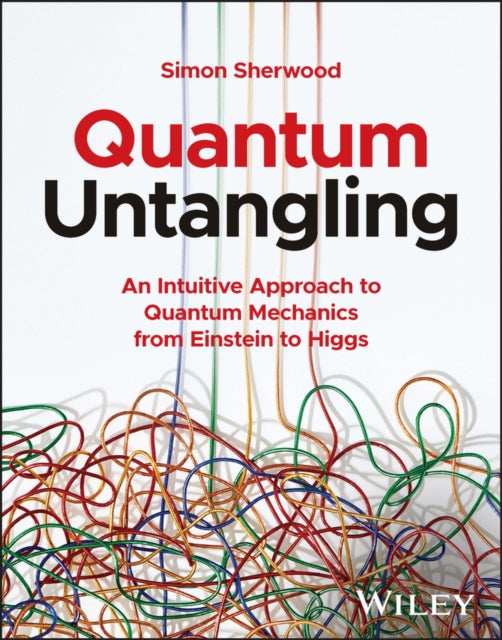Book cover of: Quantum Untangling. By: S. M. C. Sherwood