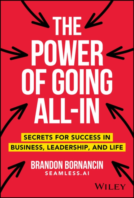Book cover of: Power of Going All-In. By: Brandon Bornancin