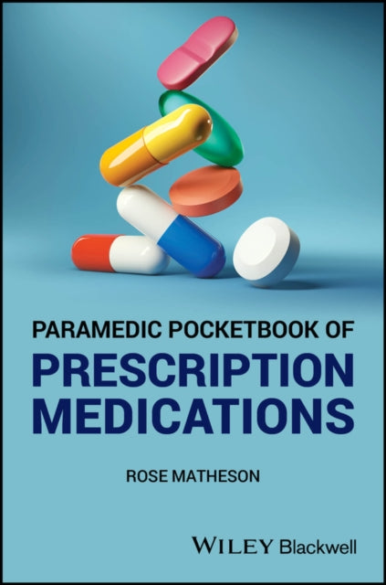 Book cover of: Paramedic Pocketbook of Prescription Medications. By: Rose Matheson