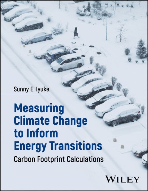 Book cover of: Measuring Climate Change to Inform Energy Transitions. By: Sunny E. Iyuke