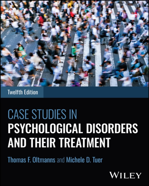 Book cover of: Case Studies in Psychological Disorders and Their Treatment, with eBook Access Code. By: Thomas F. Oltmanns