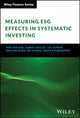 Book cover of: Measuring ESG Effects in Systematic Investing. By: Arik Ben Dor