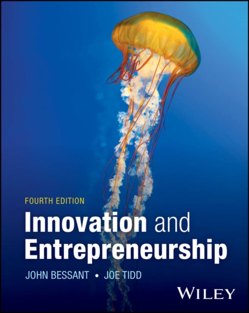 Book cover of: Innovation and Entrepreneurship. By: Joe Tidd