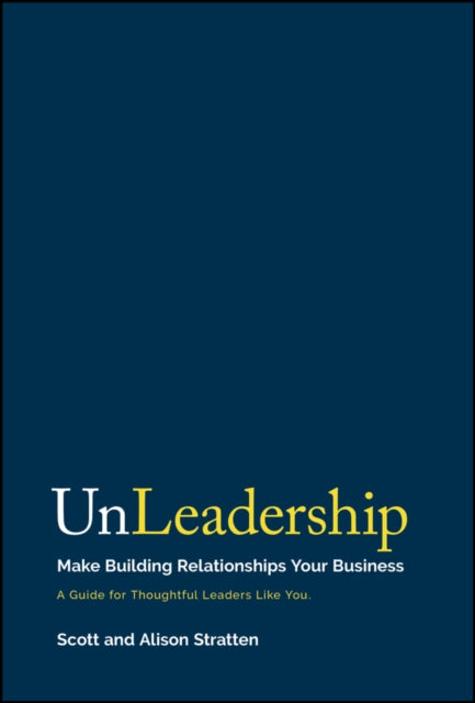 Book cover of: UnLeadership. By: Scott Stratten
