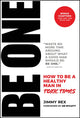 Book cover of: BE ONE. By: Jimmy Rex