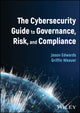 Book cover of: Cybersecurity Guide to Governance, Risk, and Compliance. By: Jason Edwards