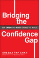 Book cover of: Bridging the Confidence Gap