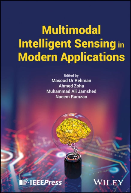 Book cover of: Multimodal Intelligent Sensing in Modern Applications. By: Masood Ur Rehman