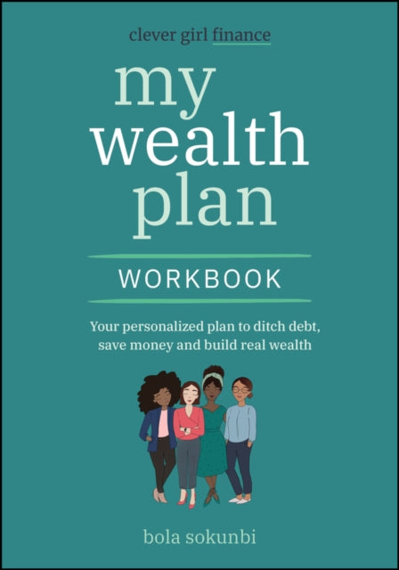 Book cover of: Clever Girl Finance My Wealth Plan Workbook. By: Bola Sokunbi