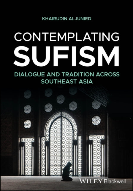 Book cover of: Contemplating Sufism. By: Aljunied