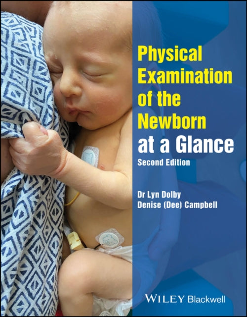 Book cover of: Physical Examination of the Newborn at a Glance. By: Lyn Dolby