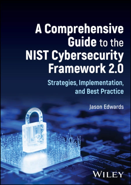 Book cover of: Comprehensive Guide to the NIST Cybersecurity Framework 2.0