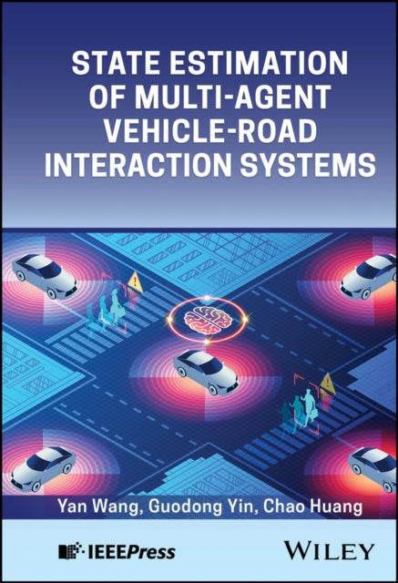 Book cover of: State Estimation of Multi-Agent Vehicle-Road Interaction System