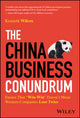 Book cover of: China Business Conundrum. By: Ken Wilcox