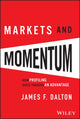 Book cover of: Markets and Momentum. By: James F. Dalton