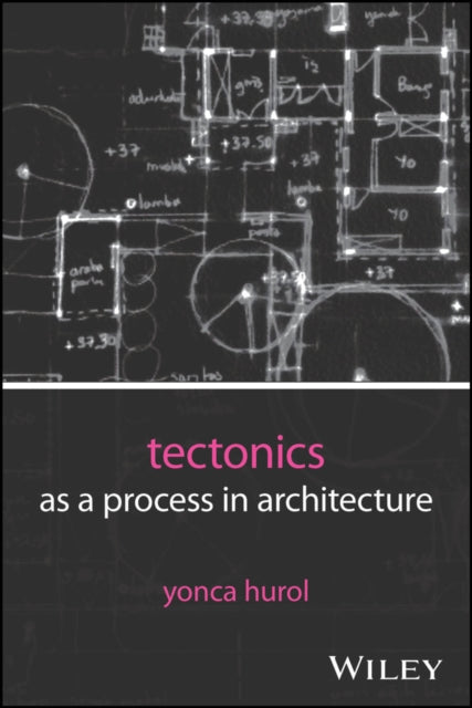 Book cover of: Tectonics as a Process in Architecture