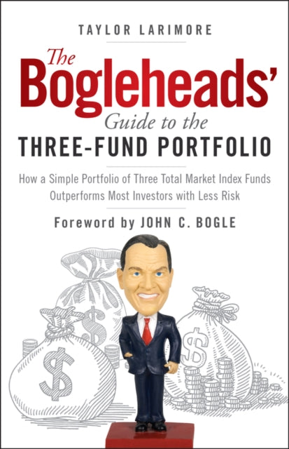 Book cover of: Bogleheads' Guide to the Three-Fund Portfolio. By: Taylor Larimore