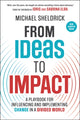 Book cover of: From Ideas to Impact