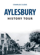 Book cover of: Aylesbury History Tour. By: Charles Close
