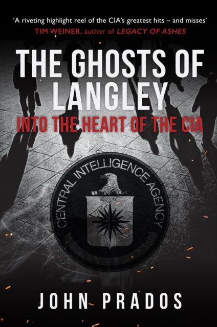 Book cover of: Ghosts of Langley. By: John Prados