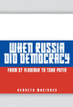Book cover of: When Russia Did Democracy. By: Kenneth MacInnes