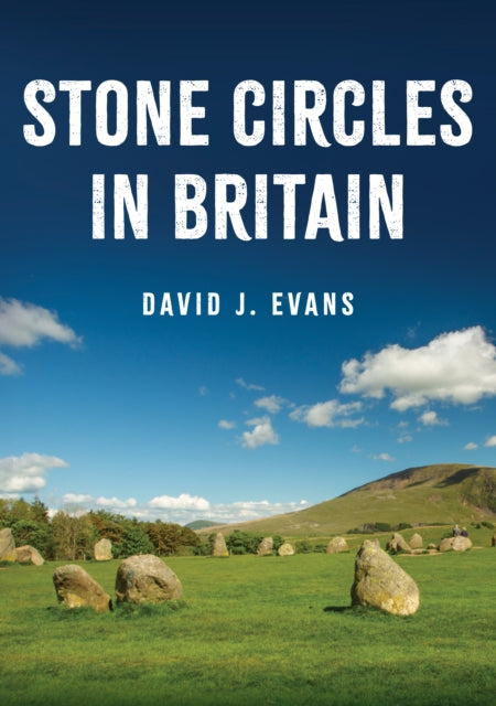 Book cover of: Stone Circles in Britain. By: Evans, David J.
