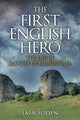 Book cover of: First English Hero. By: Iain Soden